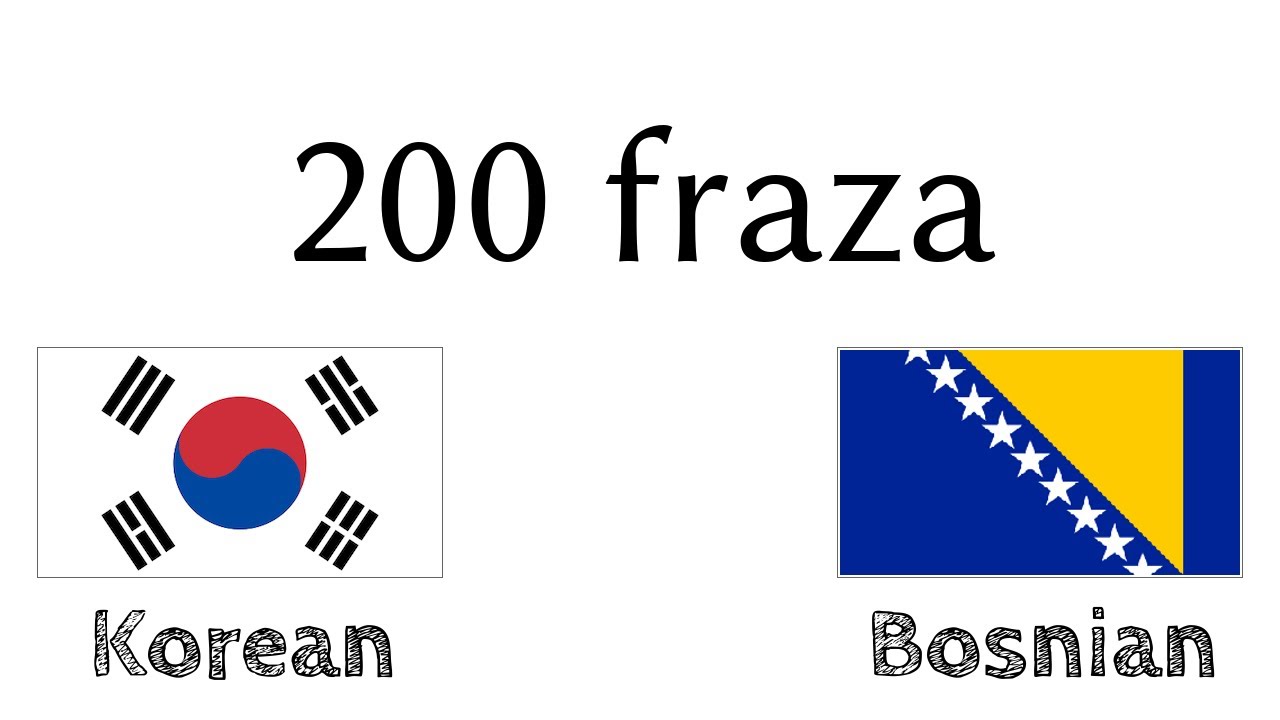 200 fraza - Korejski - Bosanski