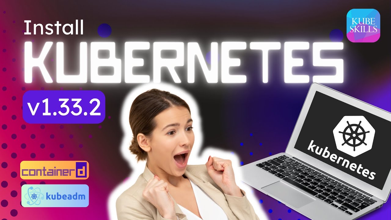 How to Install Kubernetes with Kubeadm (2025 Update) | Full Cluster Setup Walkthrough