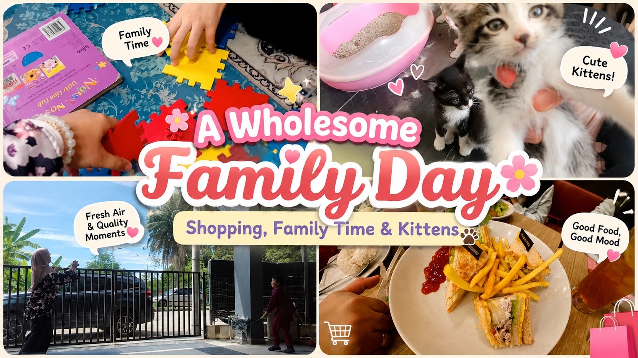 A Wholesome Family Day 🌸 | Shopping, Family Time & Kittens