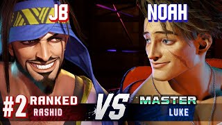 SF6 ▰ JB (#2 Ranked Rashid) vs NOAH THE PRODIGY (Luke) ▰ Ranked Matches