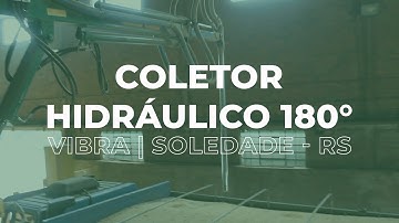 Coletor Hidráulico 180° - Visita técnica | Soledade - RS