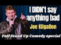 I didnt say anything bad  joe kilgallon  stand up comedy special