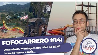 EPISÓDIO #082: FOFOCARRERO #14: Acqualinda, montagem dos rides no BCW, Hora do Horror, e mais... EPISÓDIO #082: FOFOCARRERO #14: Acqualinda, montagem dos rides no BCW, Hora do Horror, e mais...