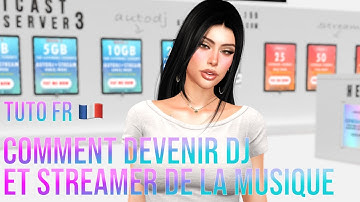 How to become a DJ on Second Life and STREAM music 🎧🎵 Tutorial 🇫🇷 2025