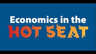 What Do Economists Do? | Economics in the Hot Seat