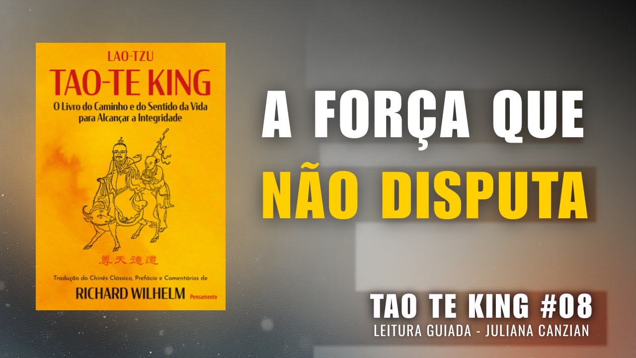 A Força Que Não Compete (E POR QUE ELA SEMPRE VENCE) #taoteking 8