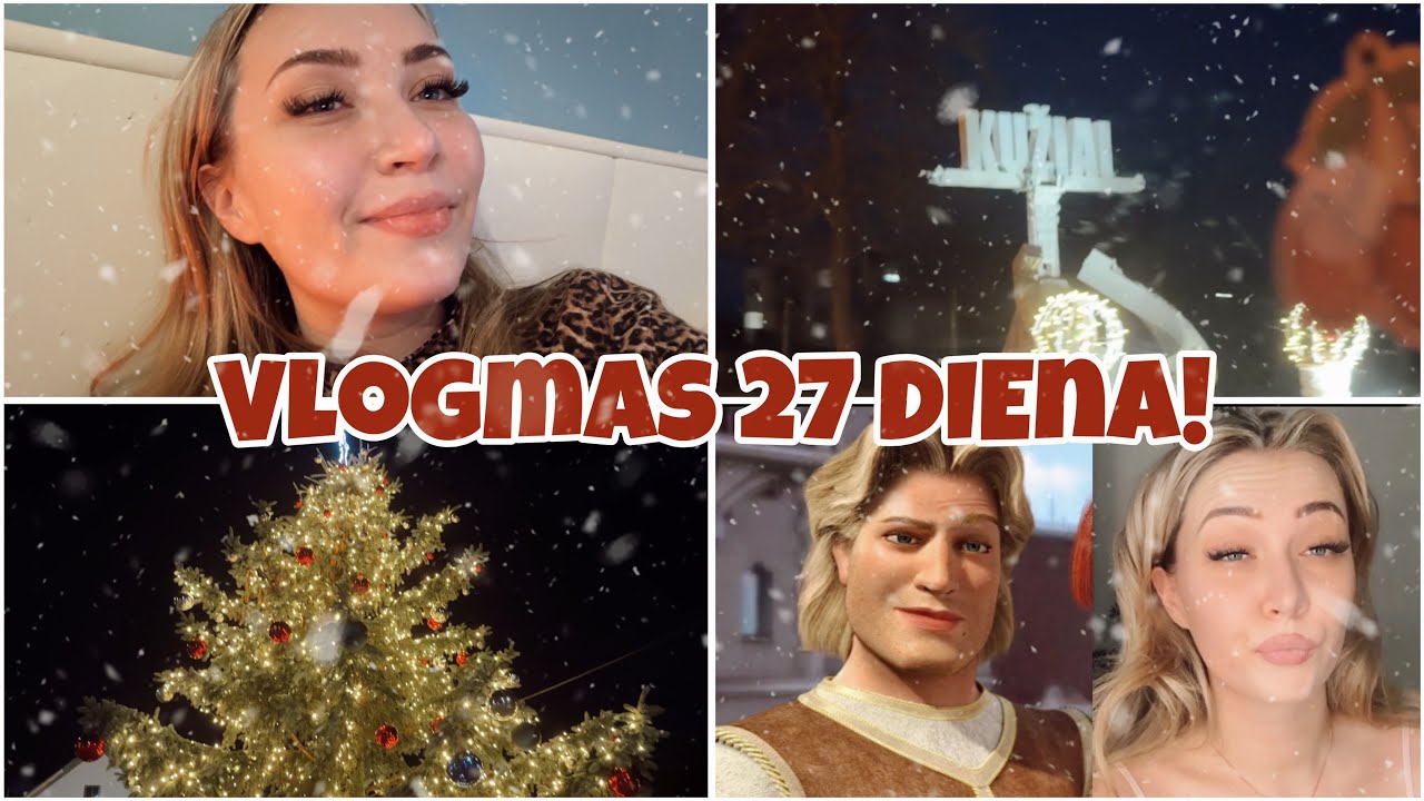 VLOGMAS 27 DIENA!