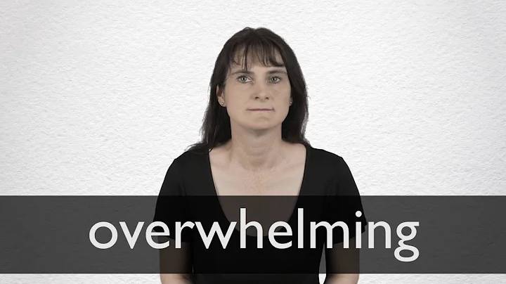 How to pronounce OVERWHELMING in British English