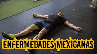 10 Enfermedades Que Solo Existen En México Hdehistoria