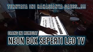 Neon Box Setipis TV LCD..? Kok Bisa? Ini Rahasianya // The Secret of a Neon Box as Thin as an LCD TV