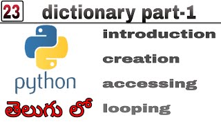 Dictionary part-1 | python tutorial telugu | 23