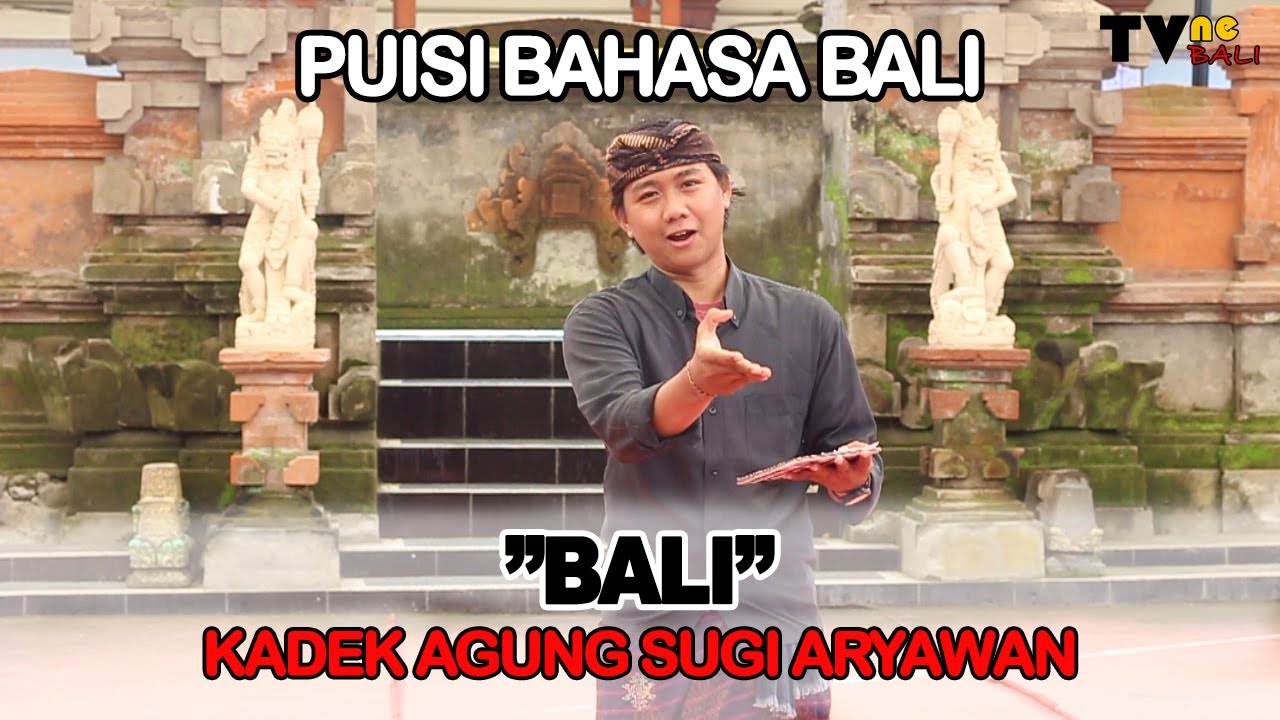 PUISI BAHASA BALI : BALI - KADEK AGUNG SUGI ARYAWAN