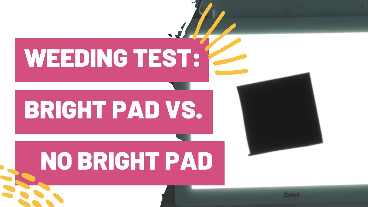 Weeding Test: Bright Pad vs. No Bright Pad - Do I Really Need a Bright Pad?  