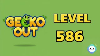 Gecko Out level 586｜章魚Game館 Octopus Game Room