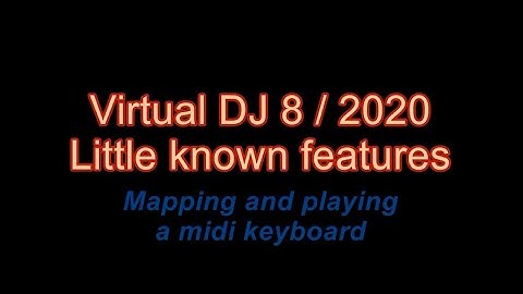 VDJ8.4/2020 - Mapping and playing a midi keyboard
