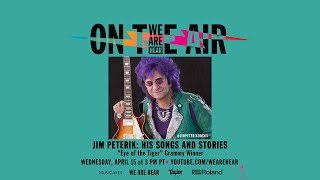 WE ARE HEAR “ON THE AIR” W/ JIM PETERIK
