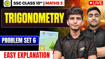 Trigonometry Problem Set | Class 10 Maths 2 Ch 6 | Maharashtra Board 2025-26 SSC | mh Board