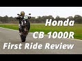 2018 Honda CB1000R First Ride Review