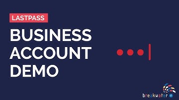 How to Use LastPass for Business