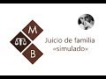 SIMULACIÓN DE UN JUICIO/VISTA DE FAMILIA