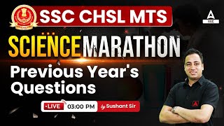 SSC CHSL & SSC MTS Science Previous Year Questions Marathon Class | by Sushant Sir