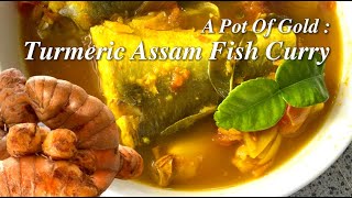 Authentic Homemade Turmeric Assam Fish Curry