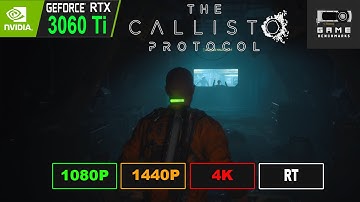 RTX 3060 Ti | THE CALLISTO PROTOCOL | UPDATE #1 | 1080P | 1440P | 4K | RT Benchmark