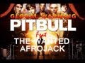 Pitbull - Have Some Fun (feat. The Wanted) [Global Warming HQ]