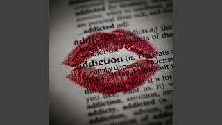 ADDICTION (SLOWED)