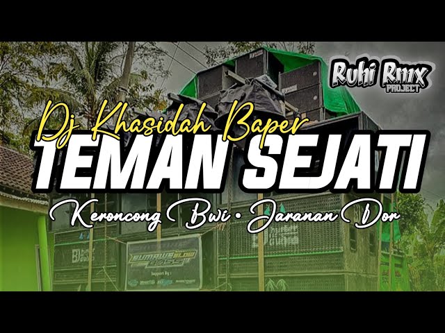 DJ TEMAN SEJATI - Dj Khasidah Baper | Keroncong Bwi • Jaranan Dor class=