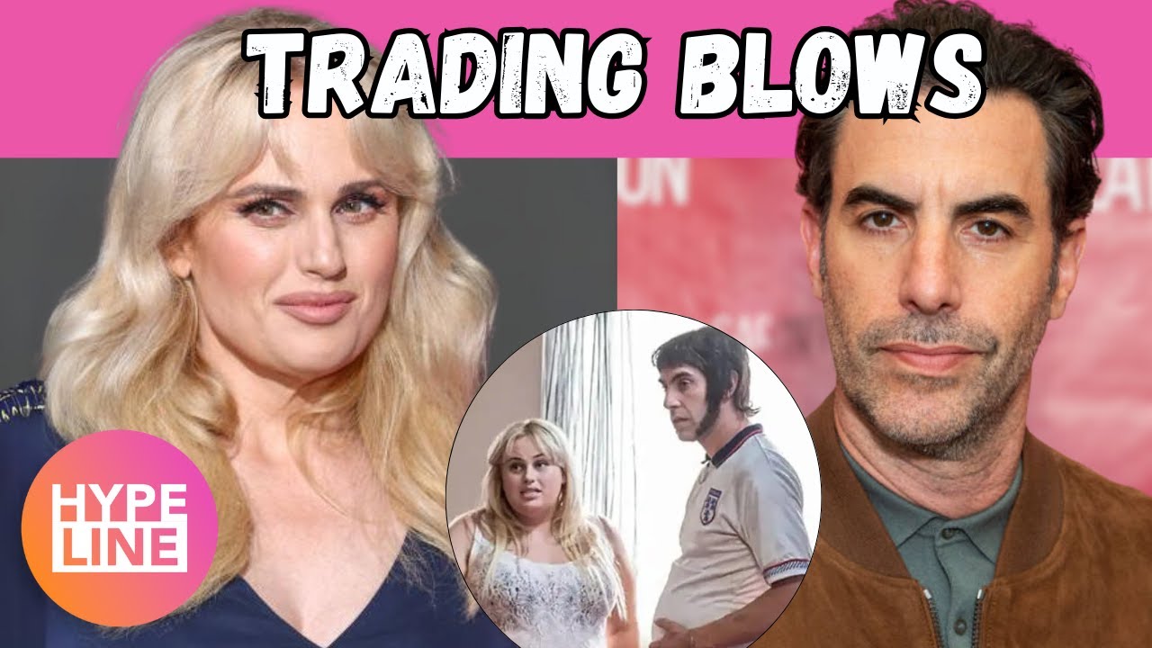 EXPLOSIVE FEUD: Sacha Baron Cohen vs. Rebel Wilson | HypeLine - YouTube