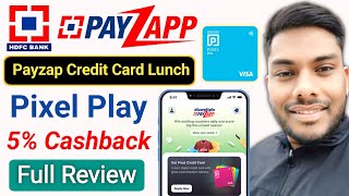 HDFC Payzap Credit Card Lunch Pixal Play 5% Cashback HDFC Bank New Credit Card Lunch