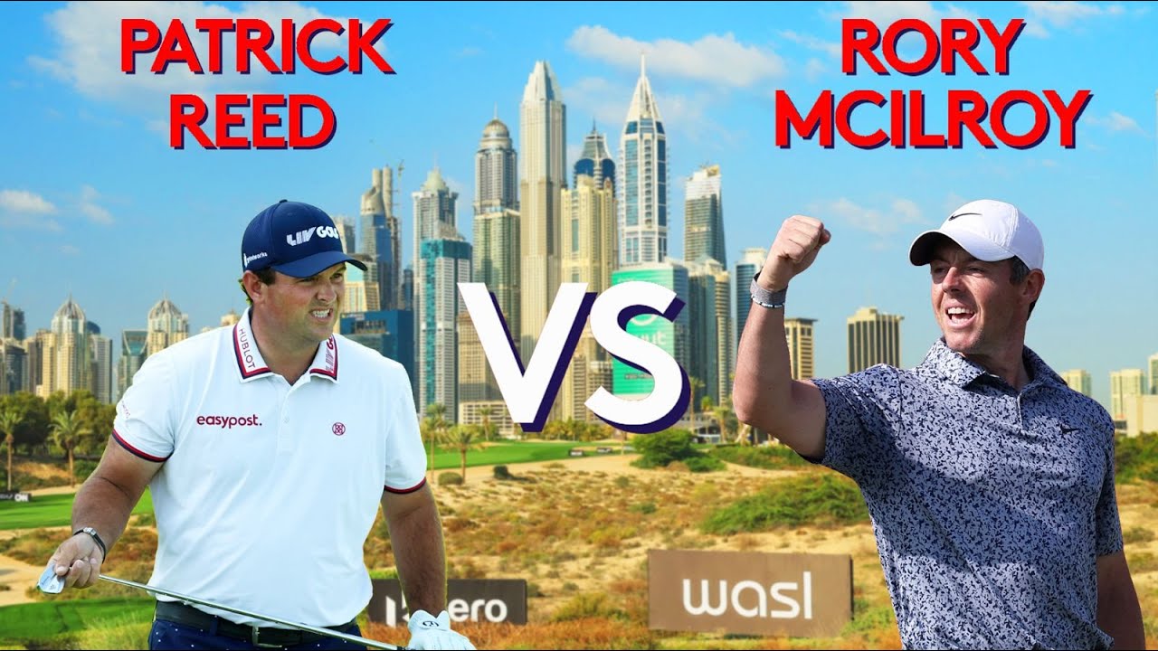 Rory McIlroy v Patrick Reed | Final Round Hero Dubai Desert Classic