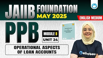 JAIIB May 2025 | JAIIB PPB Module B Unit 24 | JAIIB English Medium |JAIIB Exam Preparation 2025