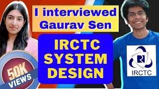 Expert gets Interviewed! @gkcs does IRCTC System Design!! It’s a hard question