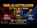 12th May - Live Market Analysis - Live Trades &amp; MARKET ANALYSYS #NIFTY #BANKNIFTY qmlalgotrader.org