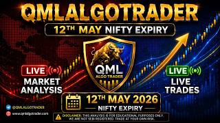 12th May - Live Market Analysis - Live Trades & MARKET ANALYSYS #NIFTY #BANKNIFTY qmlalgotrader.org