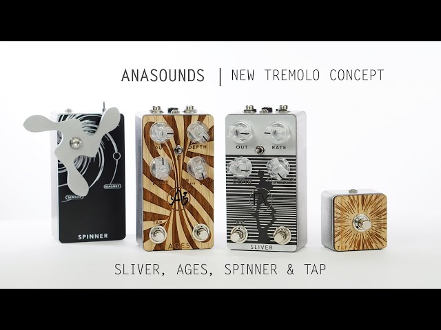 Anasounds | New tremolo concept / Ages, Trémolo, Spinner & Tap 