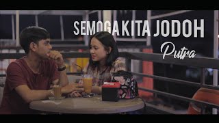 Semoga kita jodoh_Putra_Lyrik video