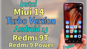 Install Turbo Version Miui 14 Android 13 On Redmi 9T Redmi 9 Power [ English ]
