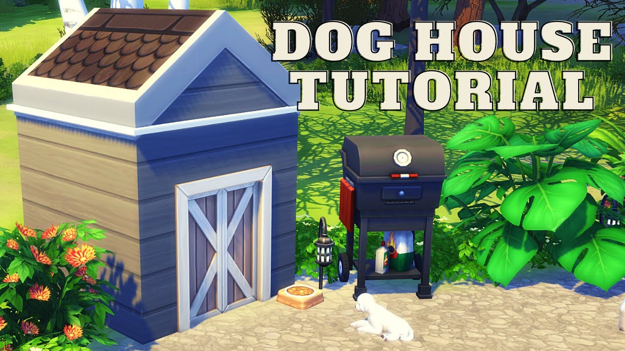 How To Build A Dog House The Sims 4 Tutorial Youtube