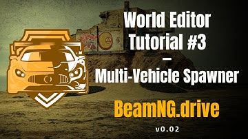 BeamNG Drive v0.20 World Editor Tutorial #3 Multi-Vehicle Spawner