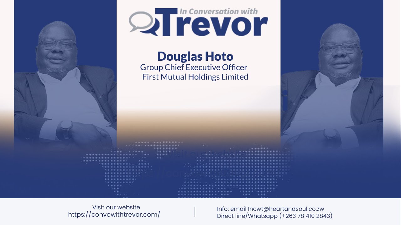 Douglas Hoto, Group CEO of First Mutual Holdings Limited In Conversation With Trevor