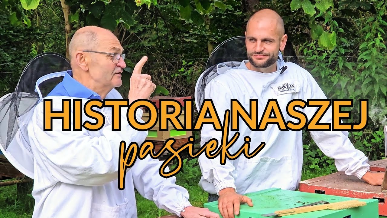Jak to wszystko się zaczęło? HISTORIA Pasieki z Pasją Hawran 🍯📖 | Rozmowa z tatą.