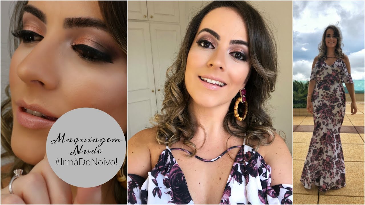 Maquiagem Nude Chique - #IrmãDoNoivo! #GRWM