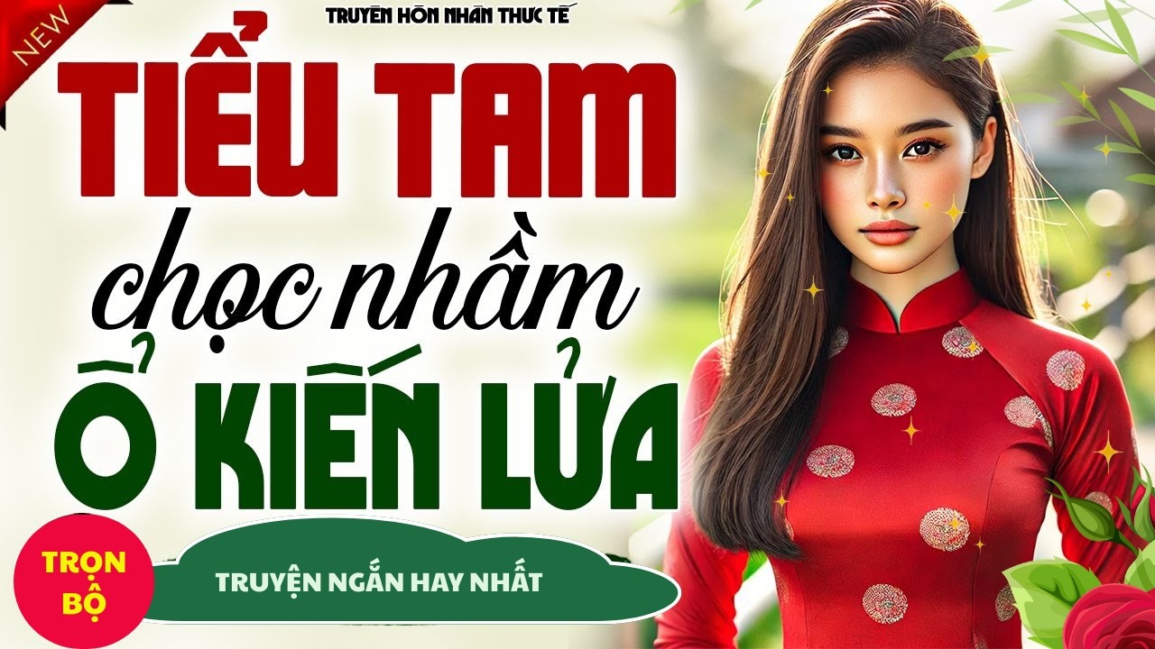 TIỂU TAM ĐẮC Ý CHÈN ÉP VỢ CẢ, AI NGỜ CHỌC NHẦM “Ổ KIẾN LỬA” – ĐỌC TRUYỆN ĐÊM KHUYA NGỦ NGON