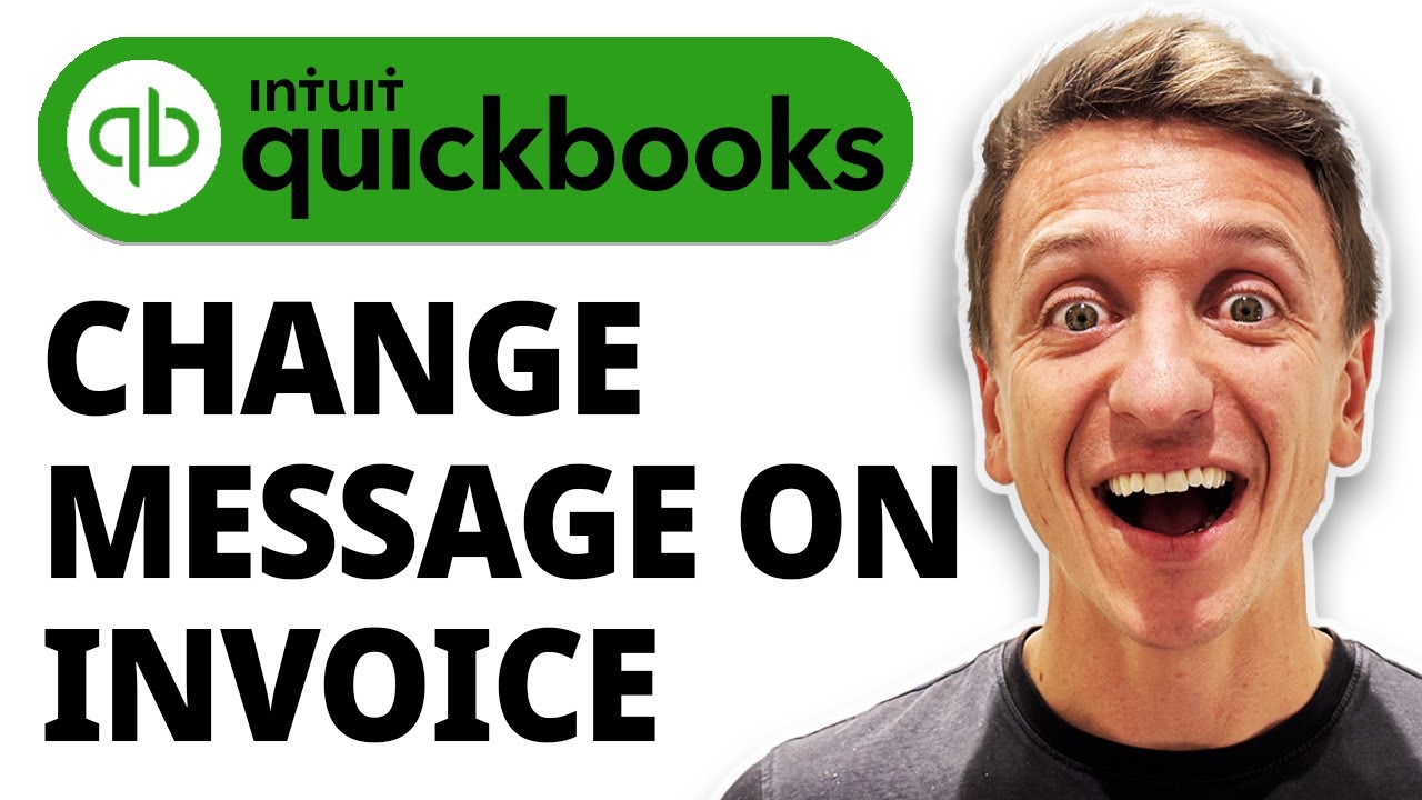 How To Change Message On Quickbooks Invoice [2026 Guide] - YouTube