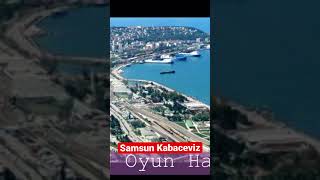 Samsun Kabaceviz Oyun Havası