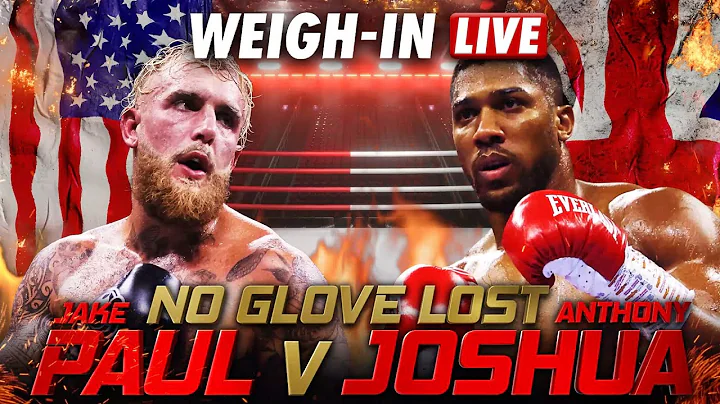 LIVE: Jake Paul vs Anthony Joshua: Boxers weigh-in ahead of sensational Netflix fight - Sun Sport