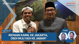 🔴Obrolan Newsroom - Ridwan Kamil ke Jakarta, Dedi Mulyadi ke Jabar?